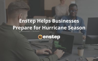 Enstep Helps Businesses Prepare for Hurricane Season